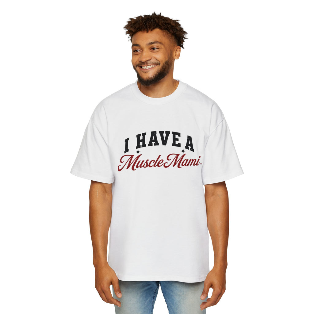 I have a Muscle Mami™ Oversized Tee