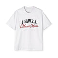 I have a Muscle Mami™ Oversized Tee